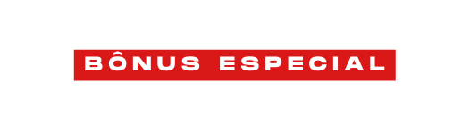 BÔNUS especial
